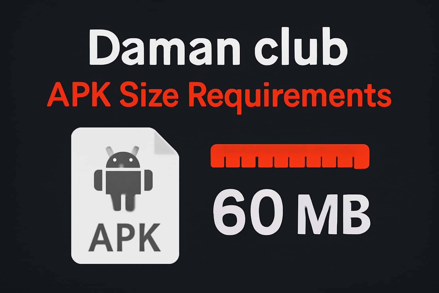 A visual representation of Daman club APK Size Requirements with clear text.
